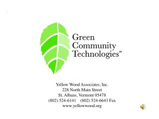 Yellow Wood Associates, Inc. 228 North Main Street St. Albans, Vermont 05478
