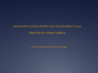 Twenty-First Century Fiction from the Southern Cone: Sketches for a New Syllabus