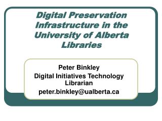 Digital Preservation Infrastructure in the University of Alberta Libraries
