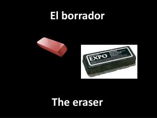 The eraser