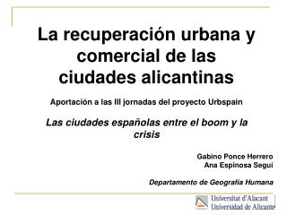 La recuperación urbana y comercial de las ciudades alicantinas