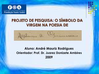 PROJETO DE PESQUISA: O SÍMBOLO DA VIRGEM NA POESIA DE