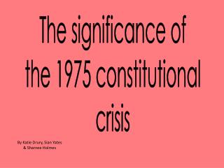 The significance of the 1975 constitutional crisis