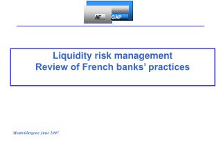 Liquidity risk management Review of French banks’ practices