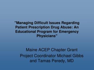 Maine ACEP Chapter Grant Project Coordinator Michael Gibbs and Tamas Peredy, MD