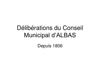 Délibérations du Conseil Municipal d’ALBAS