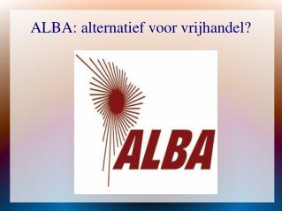 ALBA: alternatief voor vrijhandel?