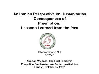 An Iranian Perspective on Humanitarian Consequences of Preemption: Lessons Learned from the Past