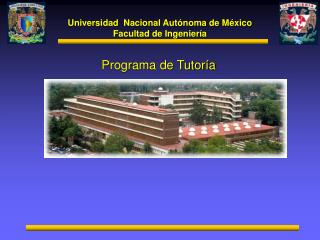 Universidad Nacional Autónoma de México Facultad de Ingeniería