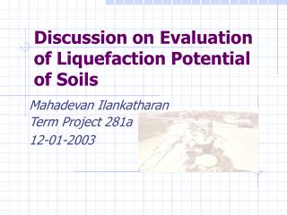 Discussion on Evaluation of Liquefaction Potential of Soils