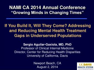 NAMI CA 2014 Annual Conference “Growing Minds in Changing Times”