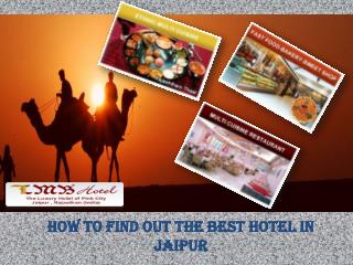 How to find out the best hotel in Jaipur