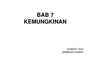 BAB 7 KEMUNGKINAN