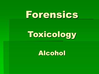 Forensics Toxicology Alcohol