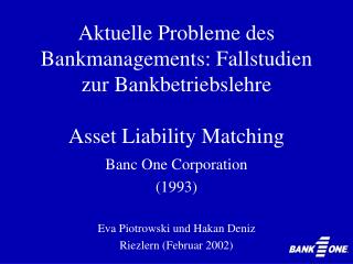 Aktuelle Probleme des Bankmanagements: Fallstudien zur Bankbetriebslehre Asset Liability Matching