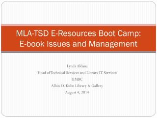 MLA-TSD E-Resources Boot Camp: E-book Issues and Management
