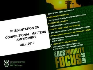 PRESENTATION ON CORRECTIONAL MATTERS AMENDMENT BILL-2010