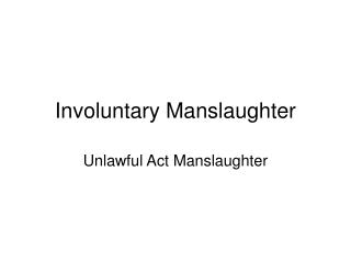 Involuntary Manslaughter