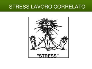 STRESS LAVORO CORRELATO