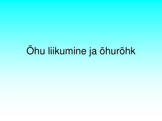 Õhu liikumine ja õhurõhk