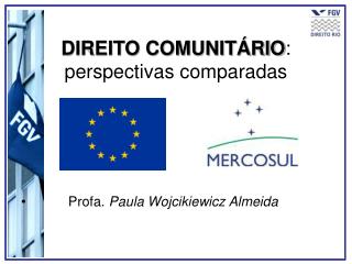 DIREITO COMUNITÁRIO : perspectivas comparadas