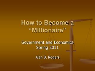 How to Become a “Millionaire”