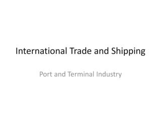 International Trade and Shipping
