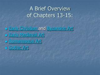 A Brief Overview of Chapters 13-15: