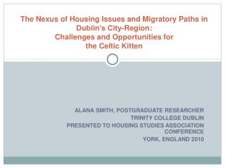 ALANA SMITH, POSTGRADUATE RESEARCHER TRINITY COLLEGE DUBLIN