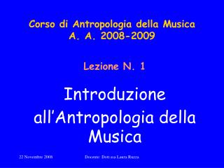 Corso di Antropologia della Musica A. A. 2008-2009