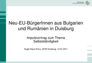 Neu-EU-BürgerInnen aus Bulgarien und Rumänien in Duisburg