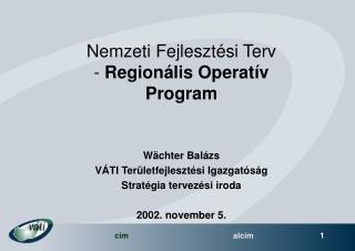 Nemzeti Fejlesztési Terv - Regionális Operatív Program