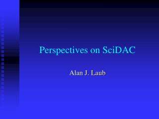 Perspectives on SciDAC