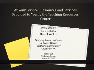 At Your Service: Resources and Services Provided to You by the Teaching Resources Center