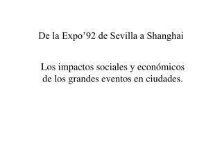 De la Expo’92 de Sevilla a Shanghai