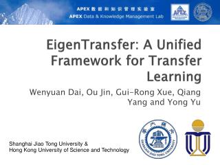EigenTransfer : A Unified Framework for Transfer Learning