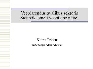 Veebiarendus avalikus sektoris Statistikaameti veebilehe näitel