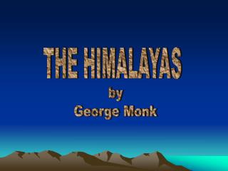 THE HIMALAYAS