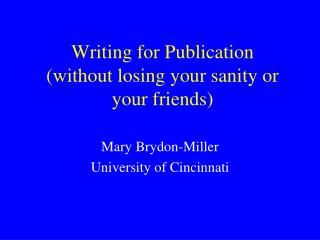 Writing for Publication (without losing your sanity or your friends)