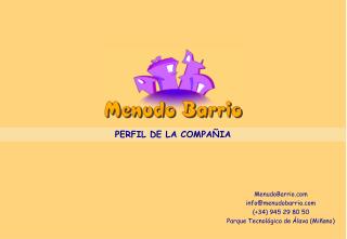 MenudoBarrio info@menudobarrio (+34) 945 29 80 50 Parque Tecnológico de Álava (Miñano)
