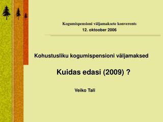 Kogumispensioni väljamaksete konverents 12. oktoober 2006