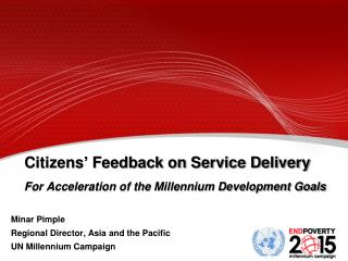 Citizens’ Feedback on Service Delivery For Acceleration of the Millennium Development Goals