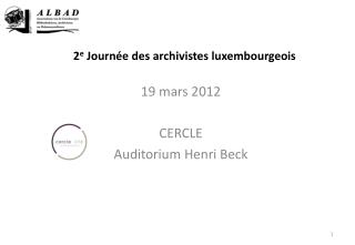 2 e Journée des archivistes luxembourgeois 