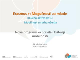 Erasmus +: Mogućnosti za mlade Ključna aktivnost 1: Mobilnost u svrhu učenja