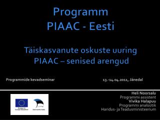 Programm PIAAC - Eesti Täiskasvanute oskuste uuring PIAAC – senised arengud