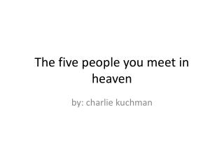 The five people you meet in heaven