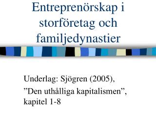 Entreprenörskap i storföretag och familjedynastier