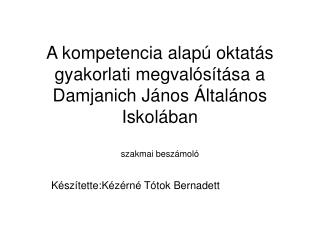 Készítette:Kézérné Tótok Bernadett