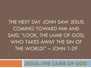 JESUS--THE LAMB OF GOD