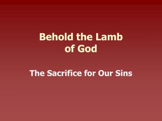 Behold the Lamb of God